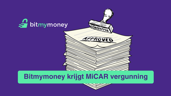 Bitmymoney krijgt MiCAR vergunning